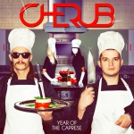 New Album: Cherub – Year of the Caprese